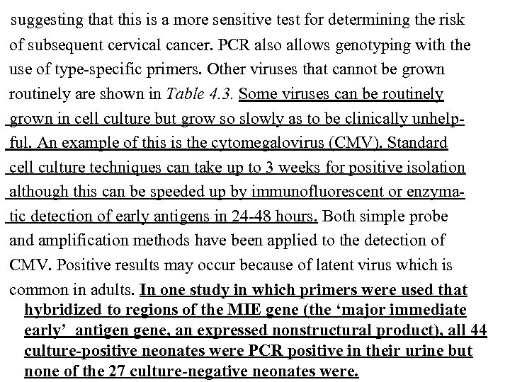  suggesting that this is a more sensitive test for determining the risk of