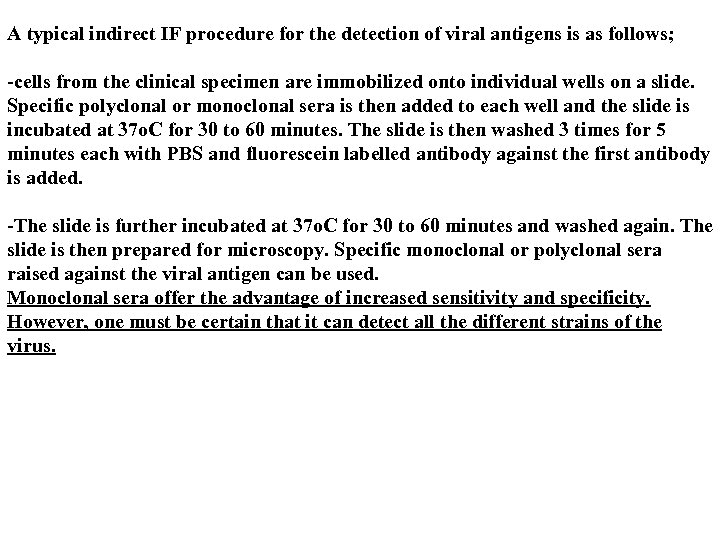 A typical indirect IF procedure for the detection of viral antigens is as follows;