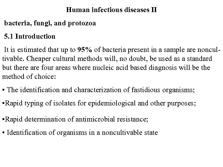 Human infectious diseases II bacteria, fungi, and protozoa 5. 1 Introduction It is estimated