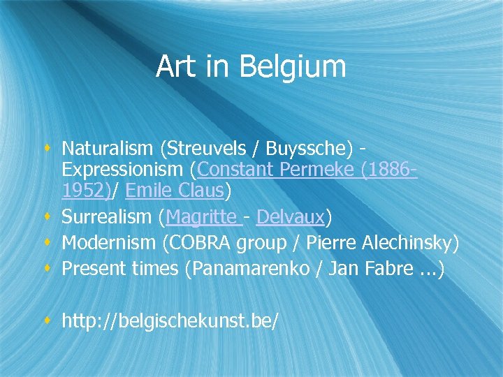 Art in Belgium Naturalism (Streuvels / Buyssche) - Expressionism (Constant Permeke (18861952)/ Emile Claus)