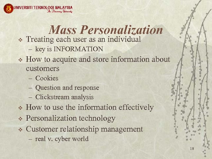 Mass Personalization v Treating each user as an individual – key is INFORMATION v