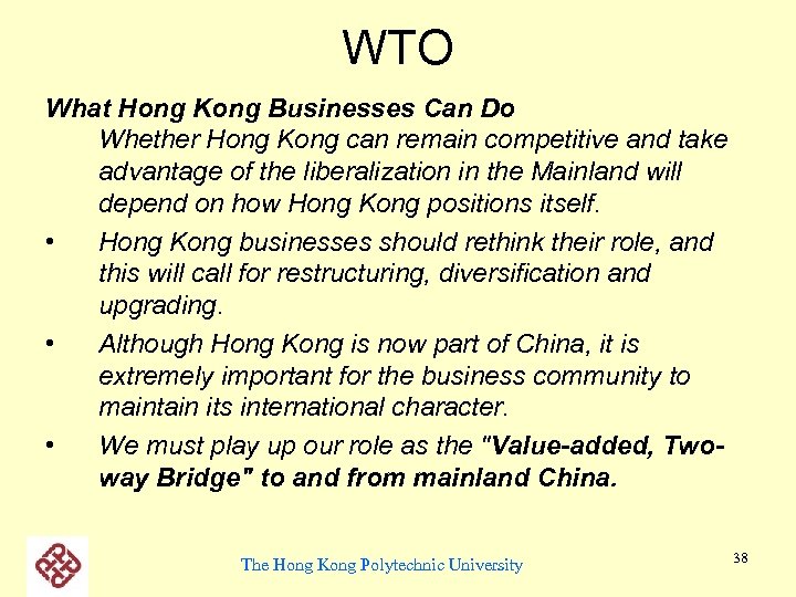 WTO What Hong Kong Businesses Can Do Whether Hong Kong can remain competitive and