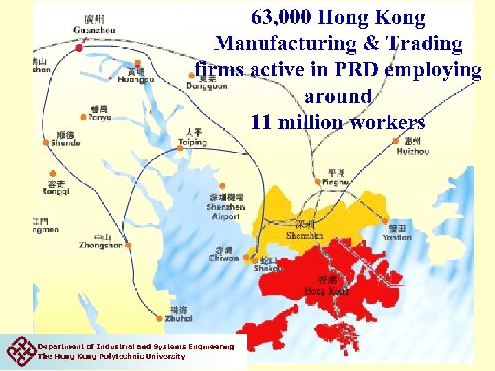 63, 000 Hong Kong Manufacturing & Trading firms active in PRD employing around 11