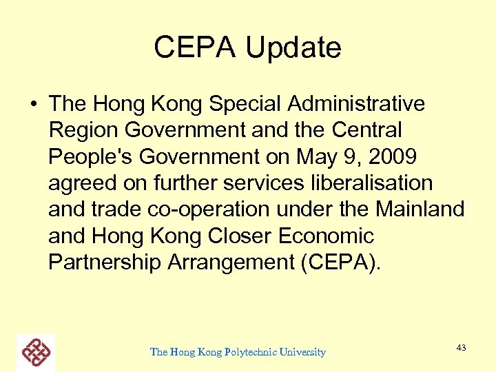 CEPA Update • The Hong Kong Special Administrative Region Government and the Central People's