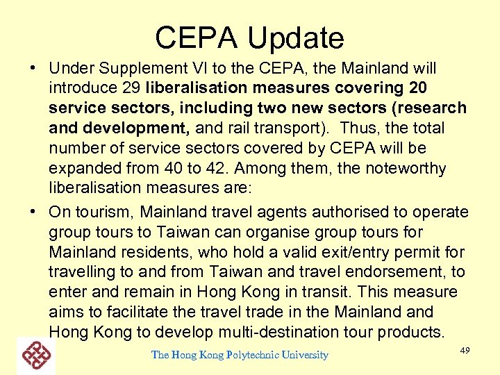 CEPA Update • Under Supplement VI to the CEPA, the Mainland will introduce 29