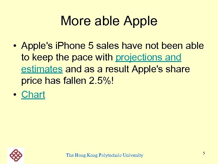 More able Apple • Apple's i. Phone 5 sales have not been able to
