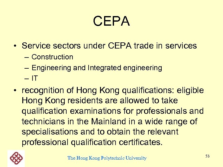 CEPA • Service sectors under CEPA trade in services – Construction – Engineering and