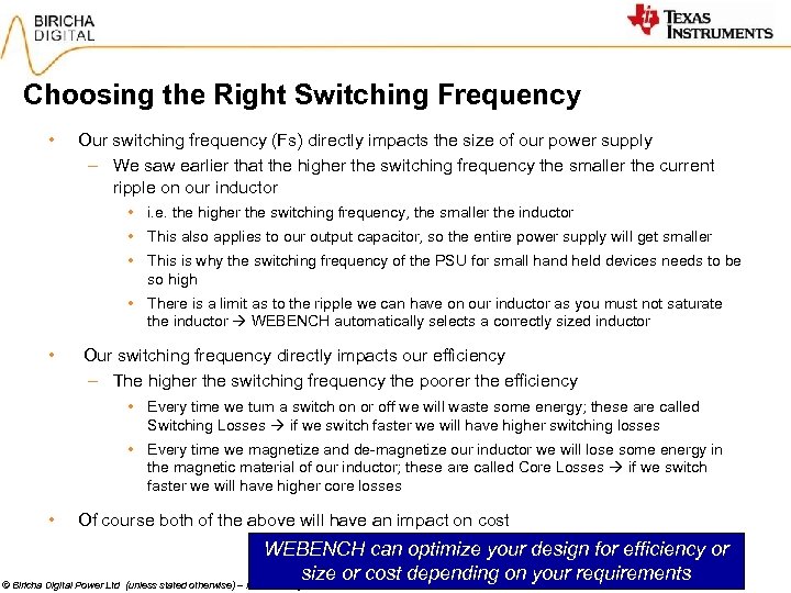 Choosing the Right Switching Frequency • Our switching frequency (Fs) directly impacts the size