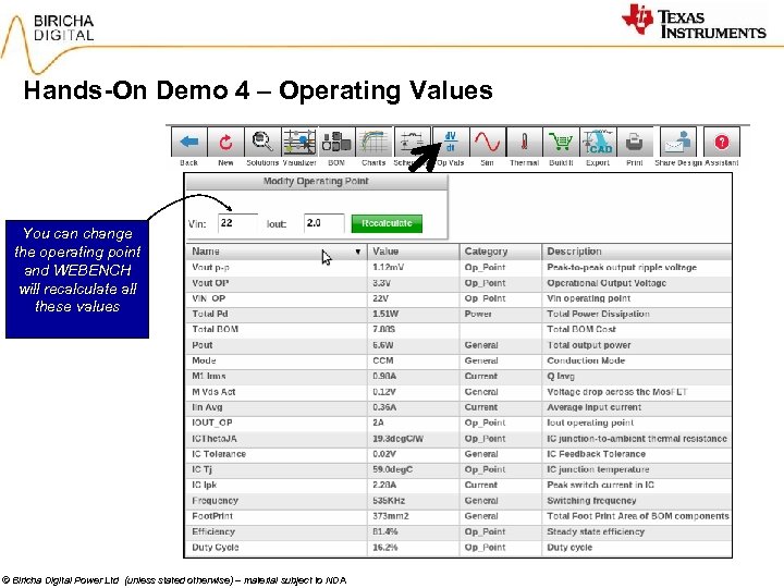 Hands-On Demo 4 – Operating Values You can change the operating point and WEBENCH