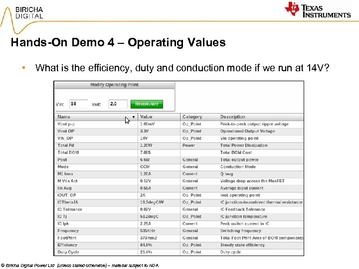 Hands-On Demo 4 – Operating Values • What is the efficiency, duty and conduction