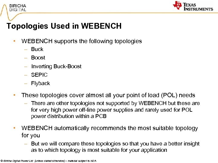 Topologies Used in WEBENCH • WEBENCH supports the following topologies – Buck – Boost