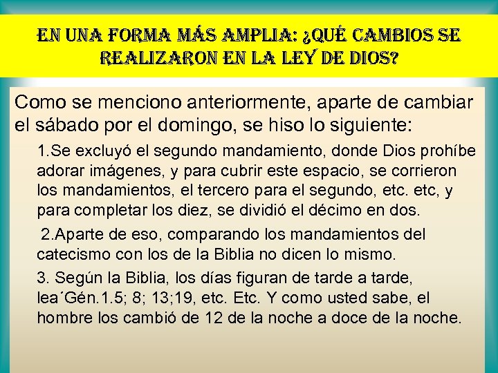 en una forma más amplia: ¿qué cambios se realizaron en la ley de dios?