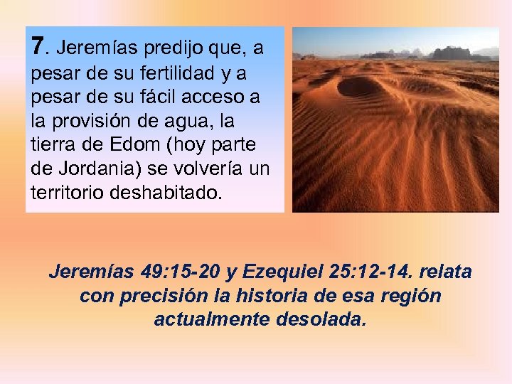 7. Jeremías predijo que, a pesar de su fertilidad y a pesar de su