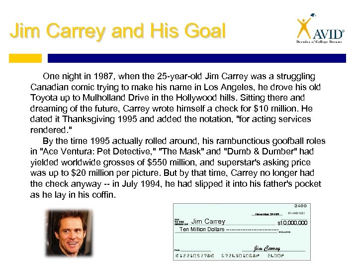 Jim Carrey and His Goal One night in 1987, when the 25 -year-old Jim