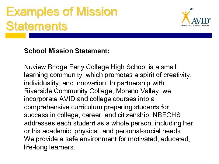 Examples of Mission Statements School Mission Statement: Nuview Bridge Early College High School is