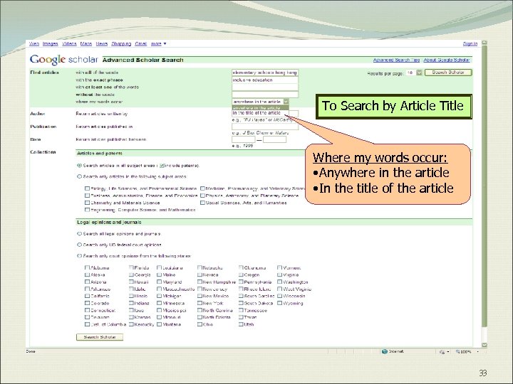 To Search by Article Title Where my words occur: • Anywhere in the article