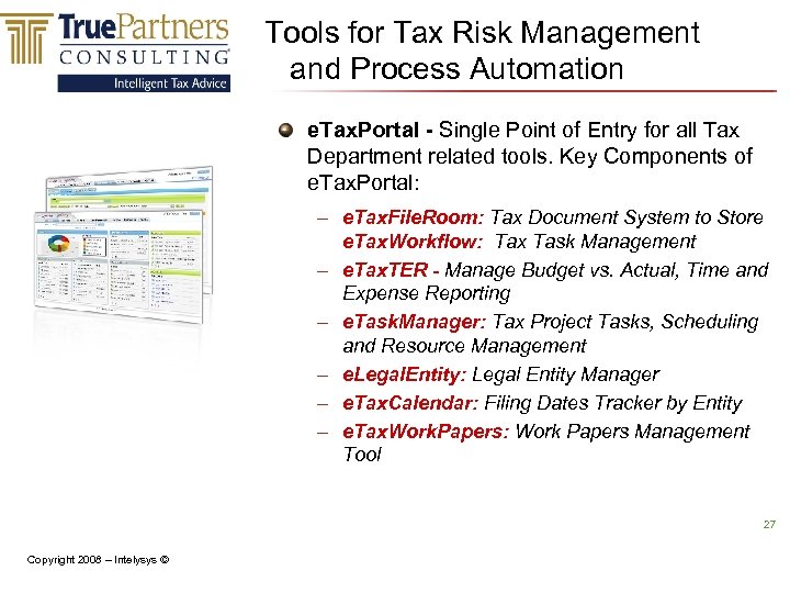 Tools for Tax Risk Management and Process Automation e. Tax. Portal - Single Point