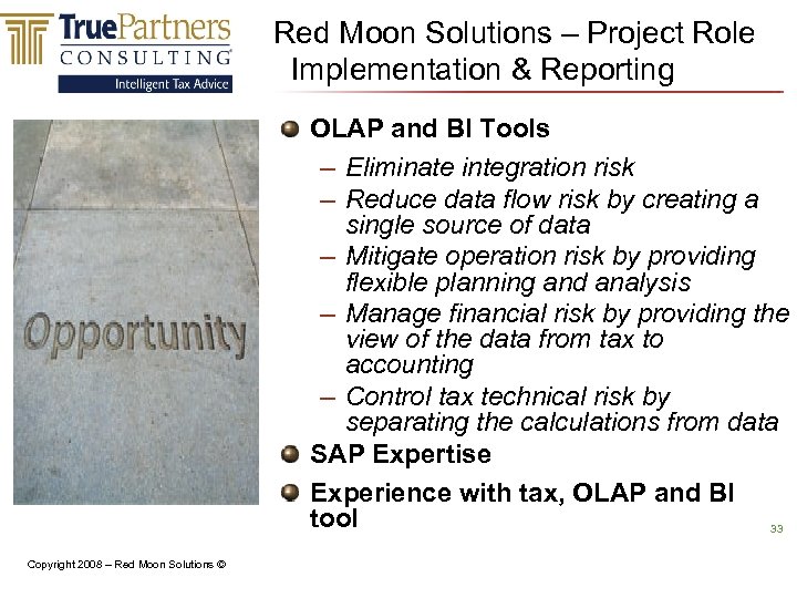 Red Moon Solutions – Project Role Implementation & Reporting OLAP and BI Tools –