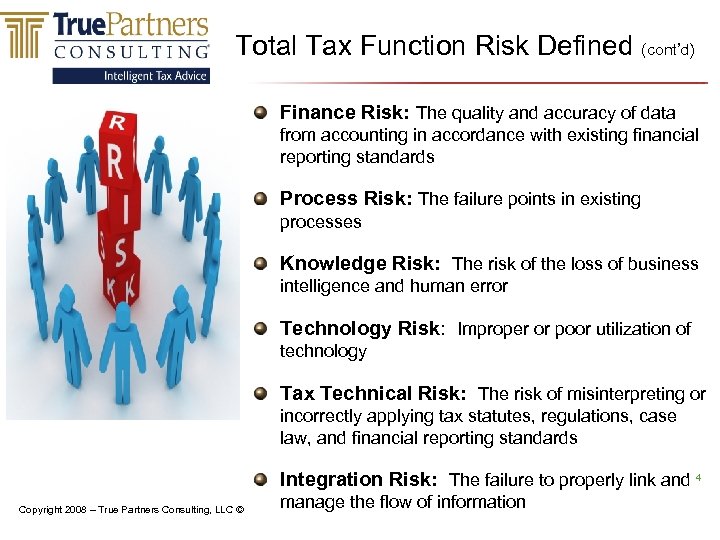 Total Tax Function Risk Defined (cont’d) Finance Risk: The quality and accuracy of data