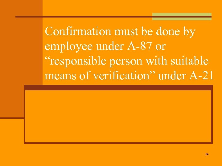 Confirmation must be done by employee under A-87 or “responsible person with suitable means
