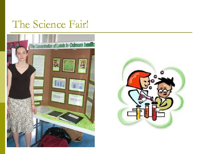 The Science Fair! 