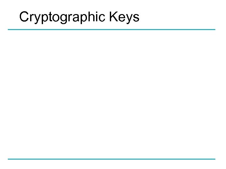 Cryptographic Keys 