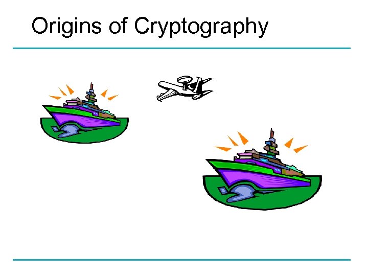 Origins of Cryptography 