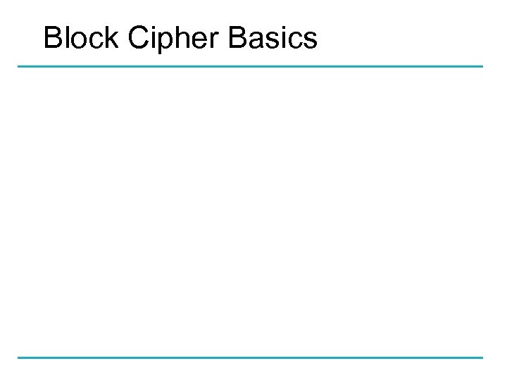 Block Cipher Basics 