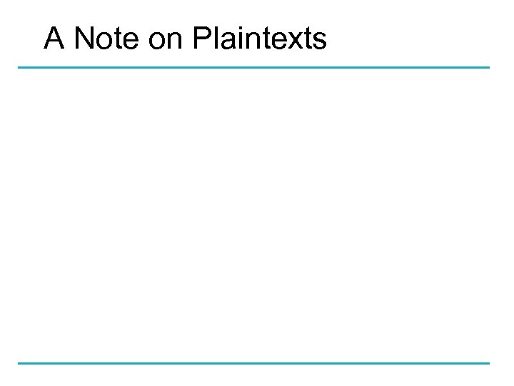 A Note on Plaintexts 