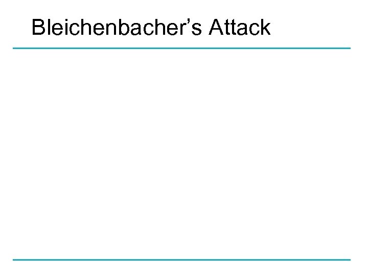 Bleichenbacher’s Attack 