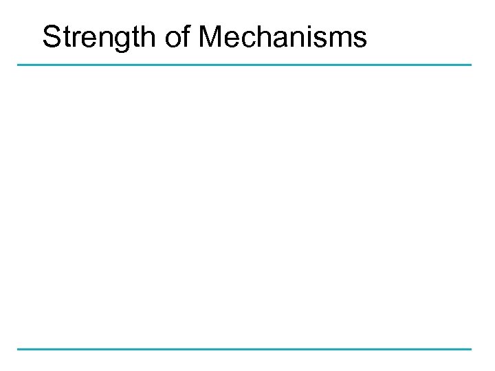 Strength of Mechanisms 