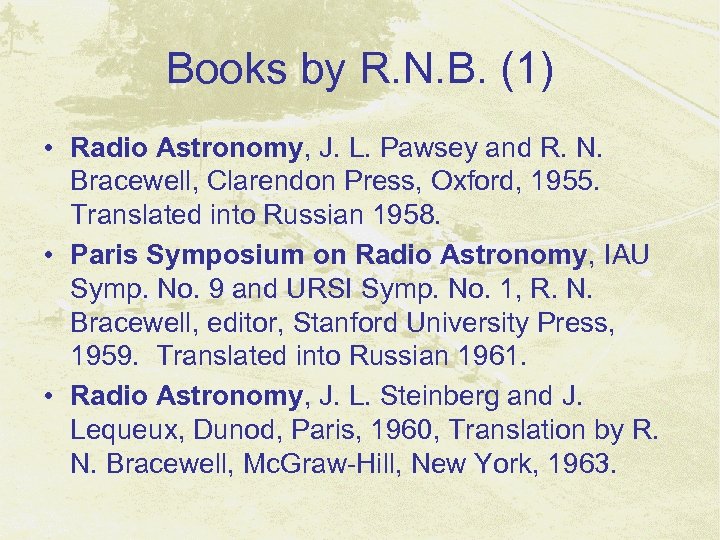 Books by R. N. B. (1) • Radio Astronomy, J. L. Pawsey and R.