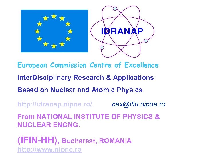 European Commission Centre of Excellence Inter. Disciplinary Research & Applications Based on Nuclear and