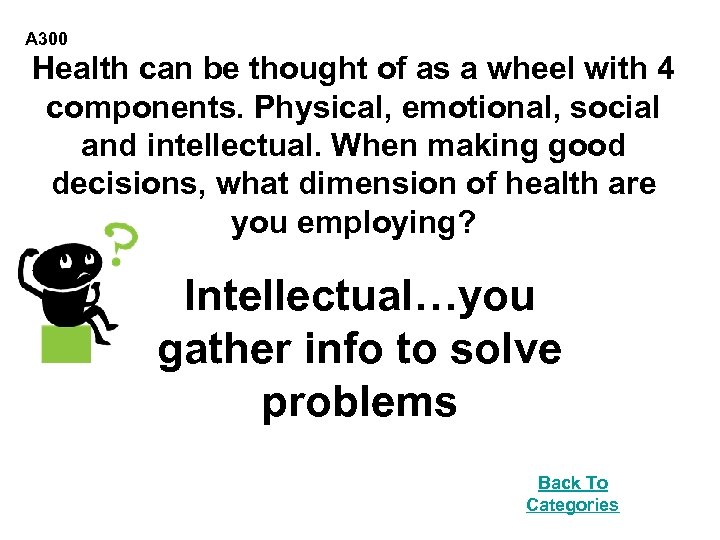 A 300 Health can be thought of as a wheel with 4 components. Physical,