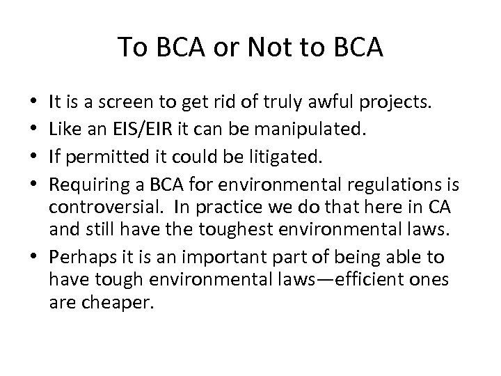 To BCA or Not to BCA It is a screen to get rid of