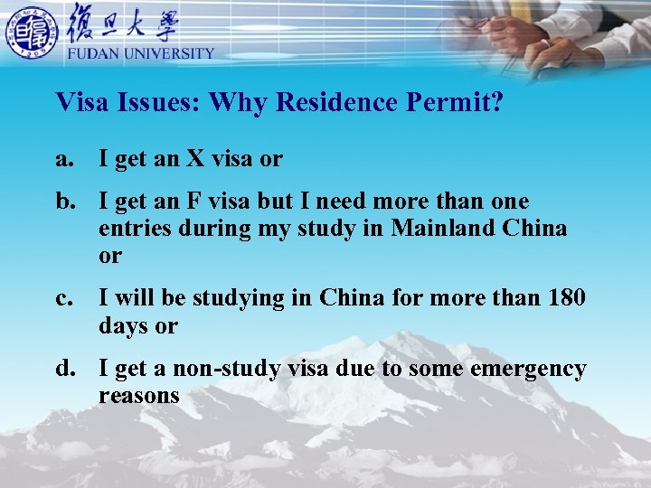 Visa Issues: Why Residence Permit? a. I get an X visa or b. I