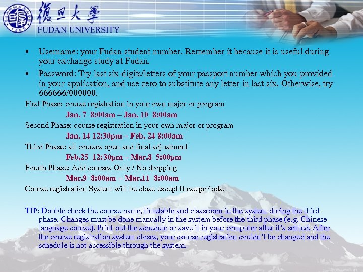  • • Username: your Fudan student number. Remember it because it is useful