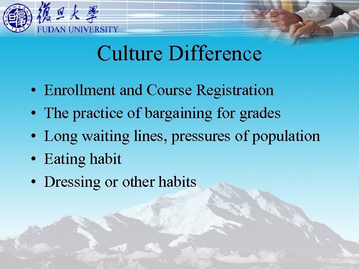 Culture Difference • • • Enrollment and Course Registration The practice of bargaining for
