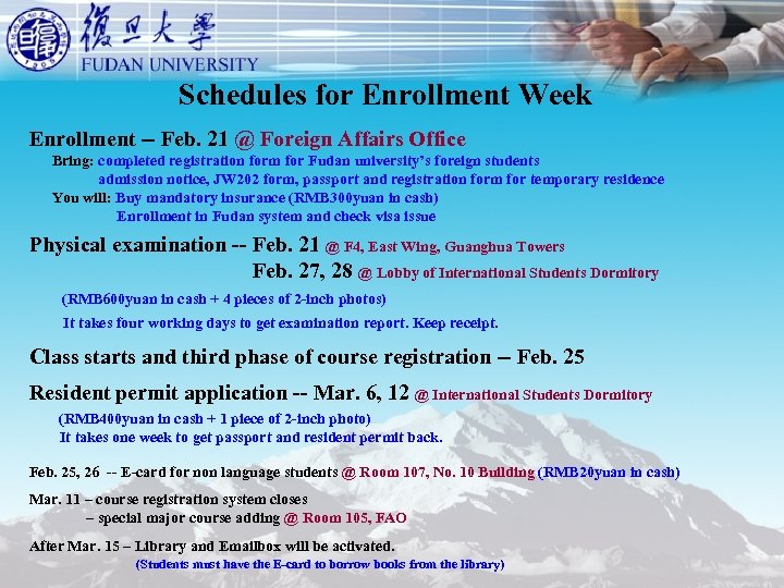 Schedules for Enrollment Week Enrollment -- Feb. 21 @ Foreign Affairs Office Bring: completed