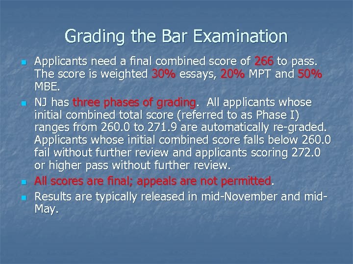 Grading the Bar Examination n n Applicants need a final combined score of 266