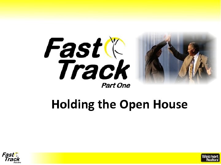 Holding the Open House 