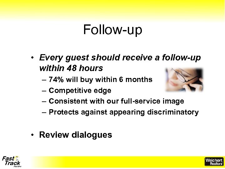 Follow-up • Every guest should receive a follow-up within 48 hours – – 74%