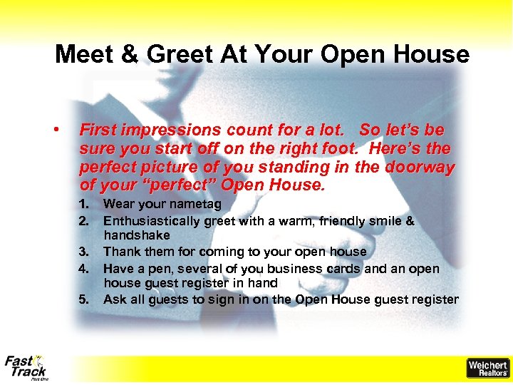 Meet & Greet At Your Open House • First impressions count for a lot.