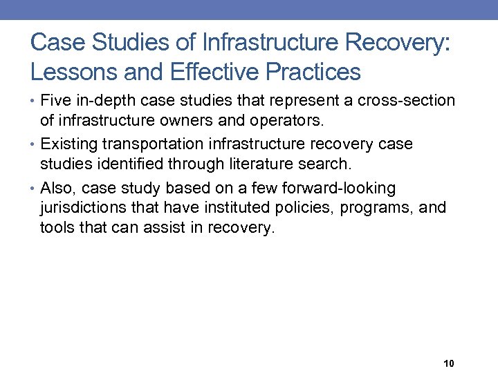 Case Studies of Infrastructure Recovery: Lessons and Effective Practices • Five in-depth case studies