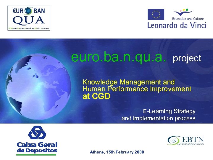 euro. ba. n. qu. a. project Knowledge Management and Human Performance Improvement at CGD