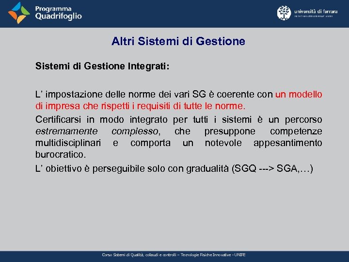 Altri Sistemi di Gestione Integrati: L’ impostazione delle norme dei vari SG è coerente