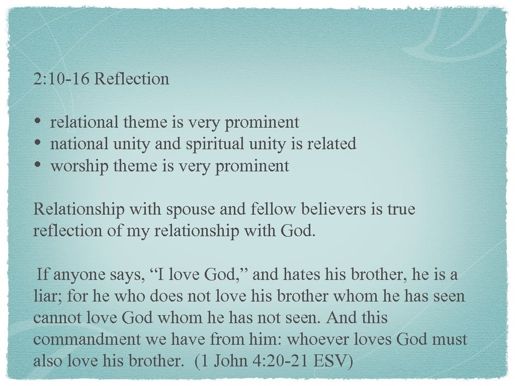 2: 10 -16 Reflection • • • relational theme is very prominent national unity