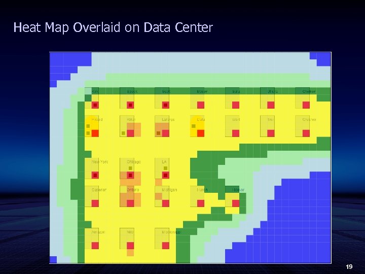 Heat Map Overlaid on Data Center 19 