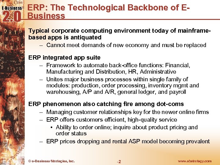 ERP: The Technological Backbone of EBusiness Typical corporate computing environment today of mainframebased apps