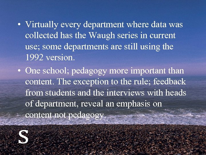  • Virtually every department where data was collected has the Waugh series in